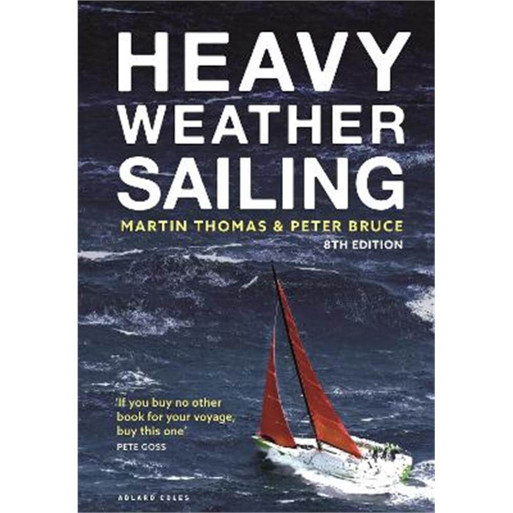 Heavy Weather Sailing 8th edition (Hardback) - Martin Thomas